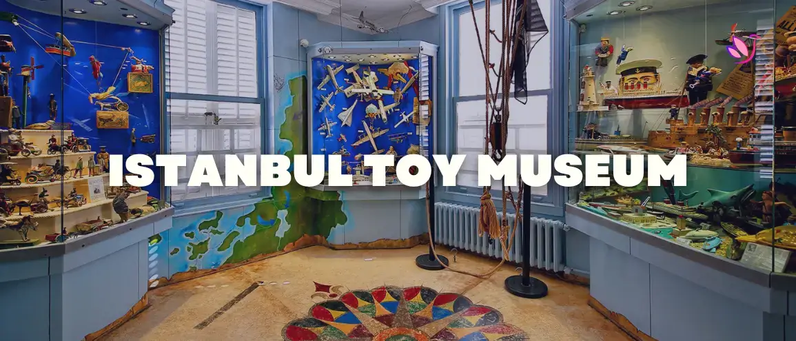 Istanbul Toy Museum