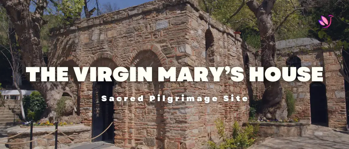 The Virgin Mary's House