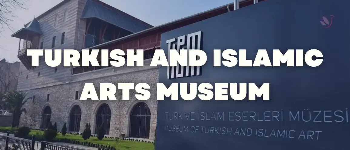 Turkish and Islamic Arts Museum