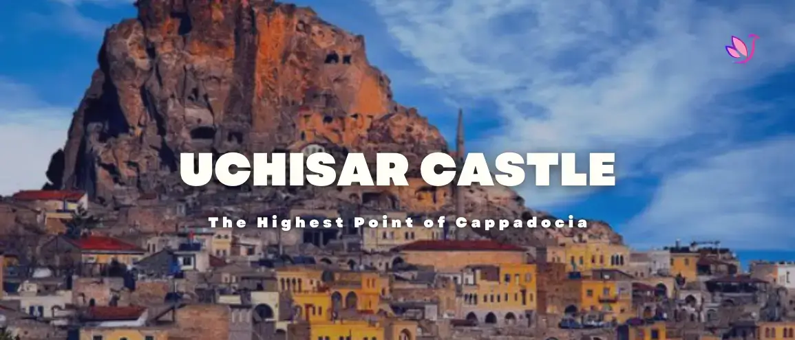 Uchisar Castle